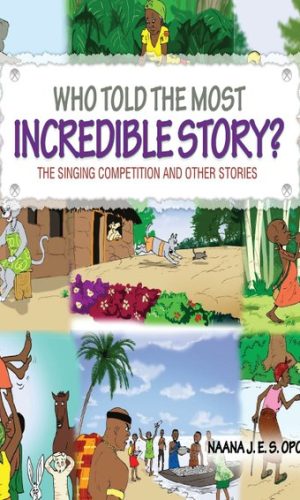 Who Told the Most Incredible Story: Vol 3 - The Singing Competition and Other Stories