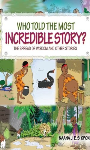 Who Told the Most Incredible Story: Vol 4 - The Spread of Wisdom and Other Stories