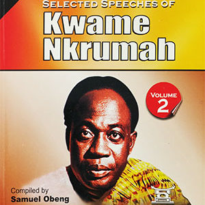 Selected Speeches of Kwame Nkrumah (Volume 2)