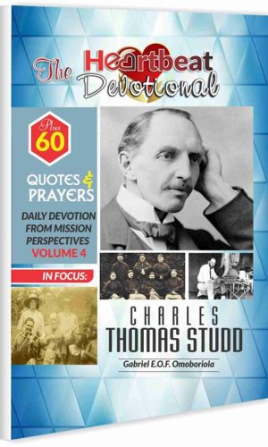 The Heartbeat Devotional Volume 4: In Focus - Charles Thomas Studd