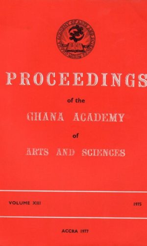 Proceedings of the Ghana Academy of Arts and Sciences (Volume XIII, 1975)