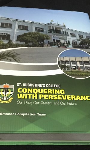 St. Augustine’s College: Conquering With Perseverance - Our Past, Our Present And Our Future