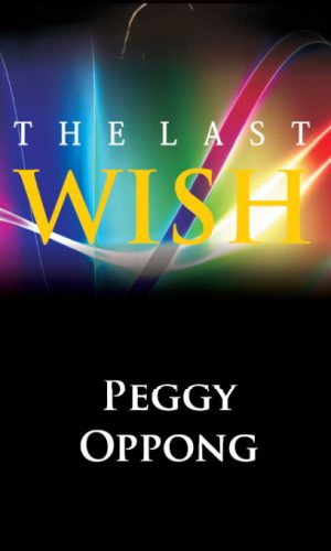 The Last Wish (Peggy Oppong Novel)