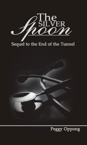 The Silver Spoon (Peggy Oppong Novel)
