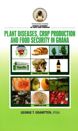 Plant Diseases, Crop Production and Food Security in Ghana