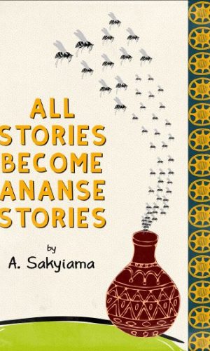 E-book: All Stories Become Ananse Stories - A Folktale from Ghana