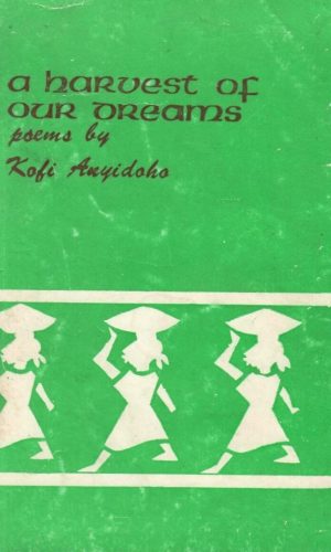 A Harvest of Our Dreams: With Elegy for the Revolution