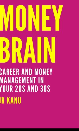 Money Brain: Career and Money Management in Your 20s and 30s