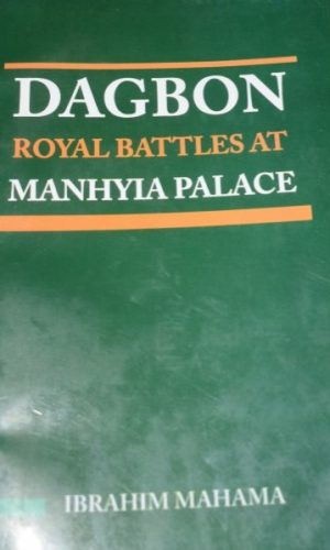Dagbon: Royal Battles at Manhyia Palace