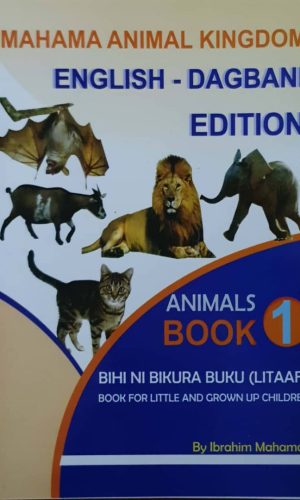 Mahama Animal Kingdom: English-Dagbani Edition (Book 1)