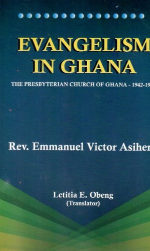 Evangelism in Ghana -- The Presbyterian Church of Ghana: 1942 - 1954