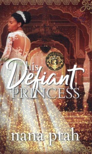 His Defiant Princess (Royal House of Saene #1)