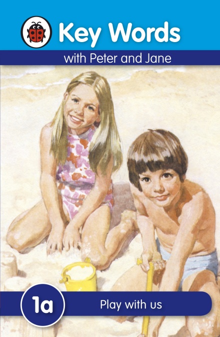 Key Words with Peter and Jane: Play With Us (Book 1a)