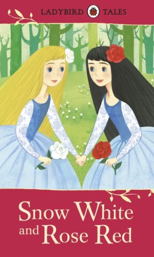 Ladybird Tales: Snow White and Rose Red (Hardcover)
