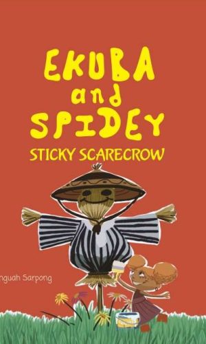 Ekuba and Spidey: Sticky Scarecrow (Volume 2)