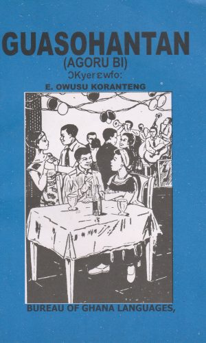 Guasohantan: Agoru Bi (Akuapem Twi)