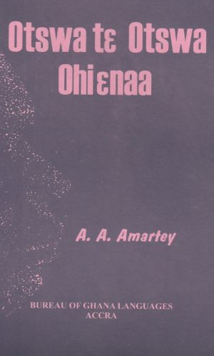 Otswa Tɛ Otswa Ohiɛnaa (Ga)
