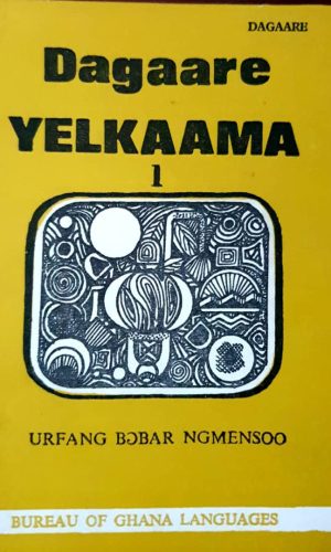 Dagaare Yelkaama: Book 1 (Dagaare)