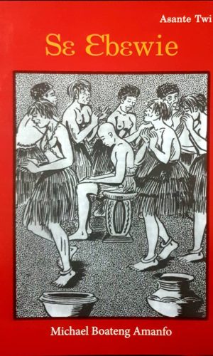 Sɛ Ɛbɛwie (Asante Twi)