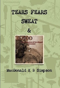 Tears Fears Sweat & Blood