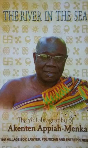 The River in the Sea: The Autobiography of Akenten Appiah-Menka