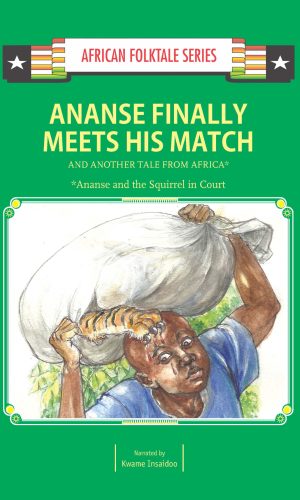 Ananse Finally Meets His Match and Another Tale from Africa (African Folktale Series)
