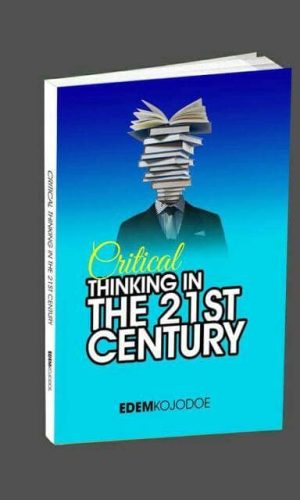 Critical Thinking in the 21st Century