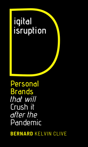 Digital Disruption: Personal Brands that will Crush it after the Pandemic