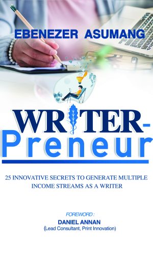 WriterPreneur: 25 Innovative Secrets to Generate Multiple Income Streams as a Writer