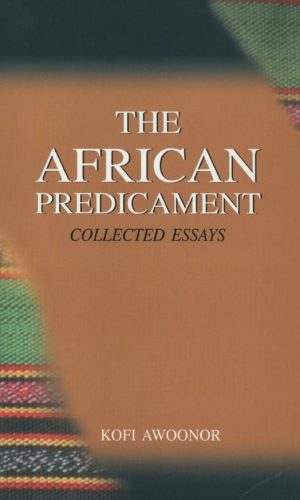 The African Predicament: Collected Essays