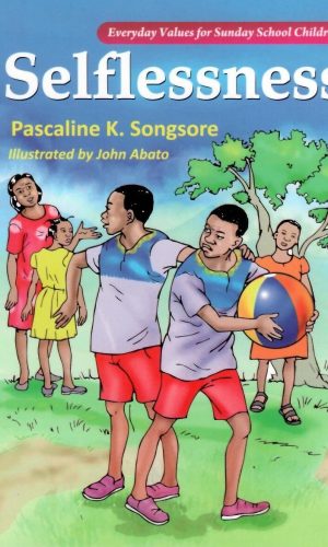Selflessness: Everyday Values For Sunday School Children