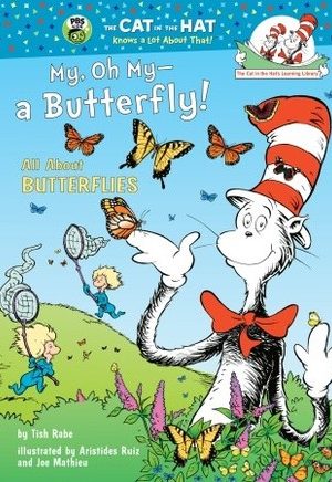 My, Oh My--A Butterfly! All About Butterflies
