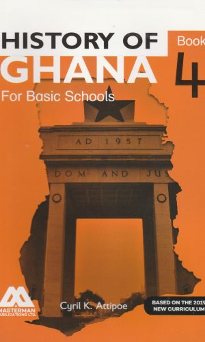 Masterman: History of Ghana for Basic Schools Learner's Book 4