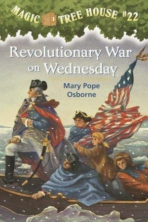 Revolutionary War on Wednesday (Magic Tree House, #22)