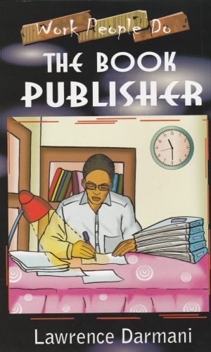 The Book Publisher (Work People Do Series)