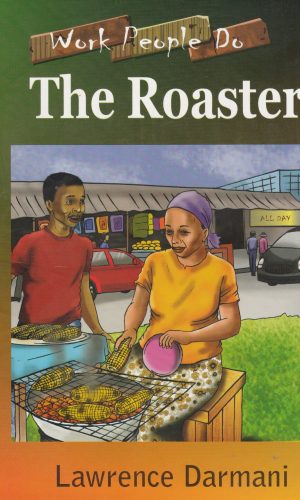 The Roaster (Work People Do Series)
