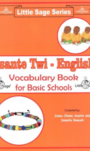 Asante Twi-English Vocabulary Book for Basic Schools (Little Sage Series)