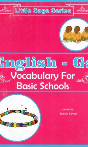 Ga-English Vocabulary Book for Basic Schools (Little Sage Series)
