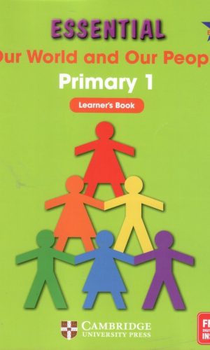 Essential: Our World and Our People Primary 1 Learner's Book