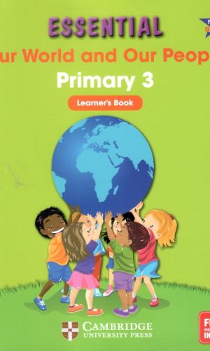 Essential: Our World and Our People Primary 3 Learner's Book