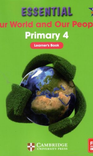 Essential: Our World and Our People Primary 5 Learner's Book