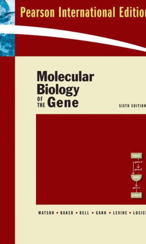 Molecular Biology of the Gene: International Edition, 6th Edition