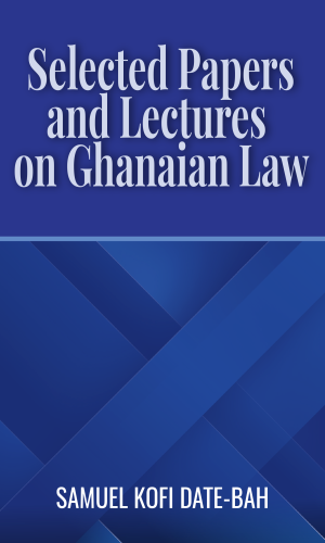 Selected Papers and Lectures on Ghanaian Law (Hardcover)
