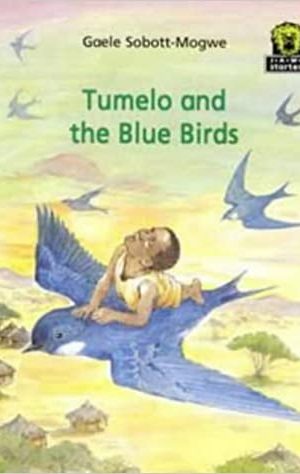 Tumelo and the Blue Birds (JAWS Starters, Starter Level 3)