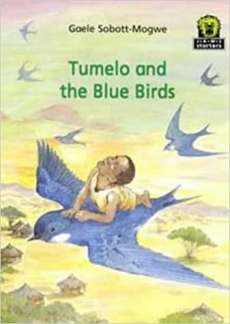 Tumelo and the Blue Birds (JAWS Starters, Starter Level 3)