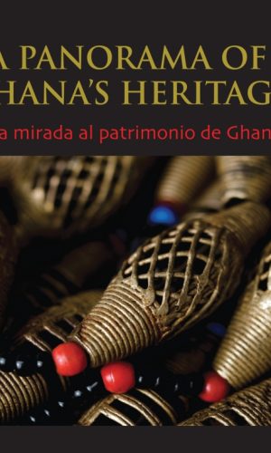 A Panorama of Ghana's Heritage: Una mirada al patrimonio de Ghana - in English & Spanish (Photo Book, Hardcover)