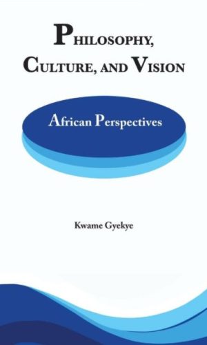 Philosophy, Culture and Vision: African Perspectives