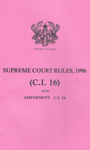 Supreme Court Rules, 1996 (C.I. 16) with Amendment C.I. 24