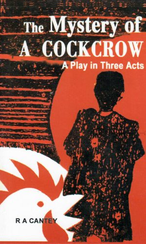 The Mystery of A Cockcrow: A Play in Three Acts