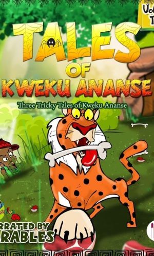 Tales of Ananse: A 3-in-1 Tricky Tales of Kweku Ananse (Volume Two)